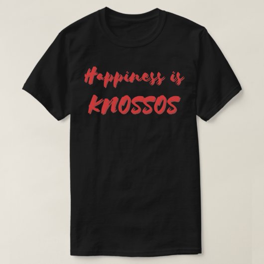 Geluk is Knossos T-shirt (Design voorkant)