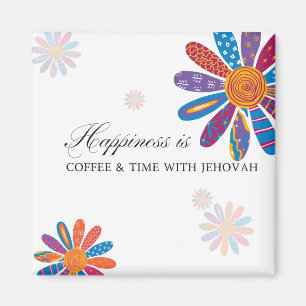 Geluk is… Koffie en tijd met Jehovah Magneet