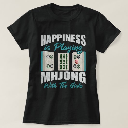 Geluk is mahjong spelen met de meisjes chines t-shirt (Design voorkant)