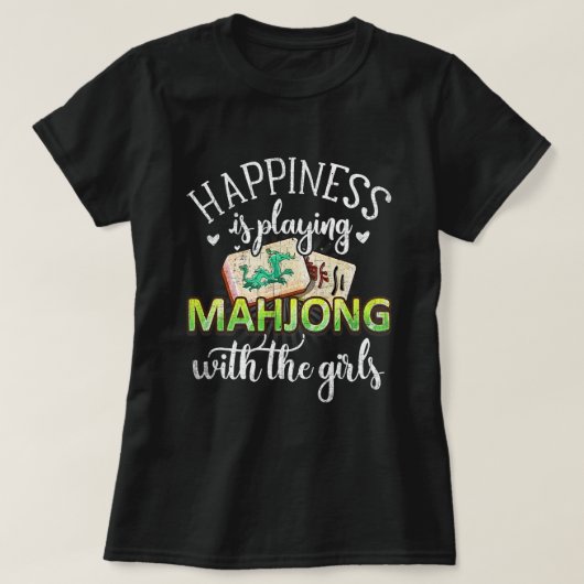 Geluk is spelen mahjong grappig Tegel spel Humor T-shirt (Design voorkant)