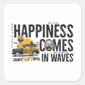 Geluk komt in golven vierkante sticker (Voorkant)