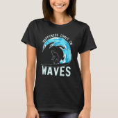 Geluk komt voor in golven surfer Surfboard Zee Sur T-shirt (Voorkant)