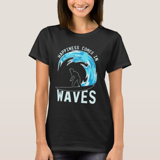 Geluk komt voor in golven surfer Surfboard Zee Sur T-shirt (Voorkant)