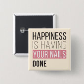 Geluk laat je nagels doen vierkante button 5,1 cm (Voorkant /achterkant)