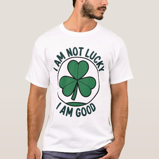 Geluk? Nee, ik ben gewoon goed - Irish Pride Four- T-shirt (Voorkant)