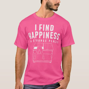 Geluk op vreemde plaatsen Dumpster Diving T-shirt