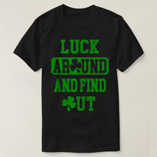 Geluk rond en ontdek St Patricks Day Irish Sha T-shirt (Design voorkant)