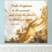 Geluk vinden in het moment… Lee Hiller Quote Canvas Afdruk (Insitu (Houten vloer))