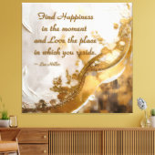 Geluk vinden in het moment… Lee Hiller Quote Canvas Afdruk (Insitu (Woonkamer))