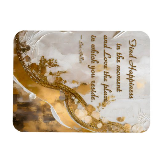 Geluk vinden in het moment… Lee Hiller Quote Magneet (Horizontaal)