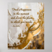 Geluk vinden in het moment… Lee Hiller Quote Poster (Voorkant)