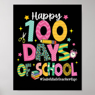 Gelukkig 100 dagen van school vervangend leerkrach poster
