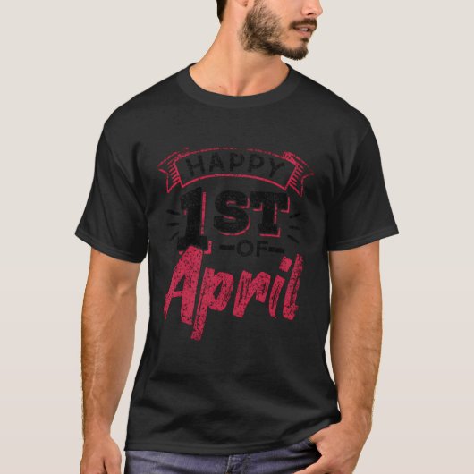 Gelukkig 1 april Fools Joke Humor T-shirt (Voorkant)