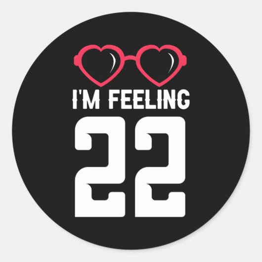 Gelukkig 22e ik voel me 22 ronde sticker (Voorkant)
