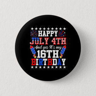 Gelukkig 4 juli en ja, het is mijn 16e verjaardag ronde button 5,7 cm
