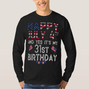 Gelukkig 4 juli en ja, het is mijn 31e verjaardag t-shirt