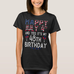 Gelukkig 4 juli en ja het is mijn 48ste verjaardag t-shirt