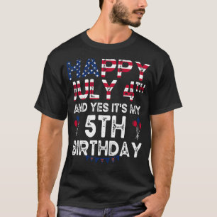 Gelukkig 4 juli en ja het is mijn 5e verjaardag si t-shirt