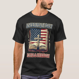 Gelukkig 4 juli geloof en vrijheid USA patriottisc T-shirt