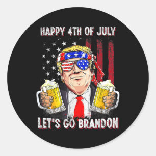 Gelukkig 4 juli, laten we bier gaan Brandon Trump Ronde Sticker