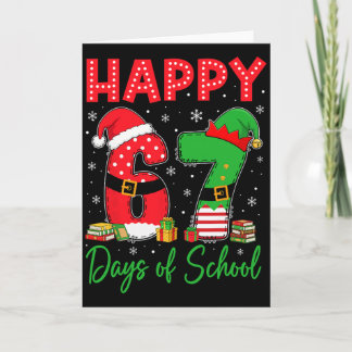 Gelukkig 67 dagen van school Zes Zeven 67 Kerstmis Kaart