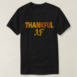 Gelukkig AF Turkey Trot Gift Funny Thanksgiving T-shirt