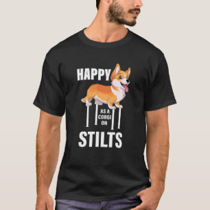 Gelukkig Als Een Corgi Op Stelten Kleding T-shirt