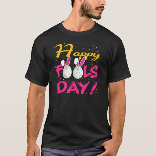 Gelukkig April Fool's Day 1 April Fools Dag Pasen T-shirt (Voorkant)