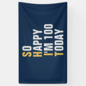 Gelukkig ben ik 100 100e verjaardagsbanner / achte spandoek (Verticaal)