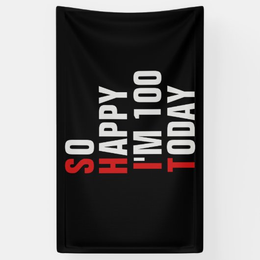 Gelukkig ben ik 100 100e verjaardagsbanner / achte spandoek (Verticaal)
