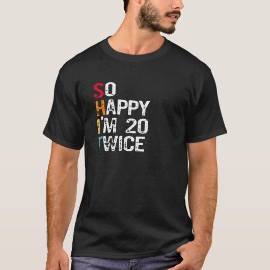 Gelukkig ben ik 20 240S Sarcasm T-shirt (Voorkant)