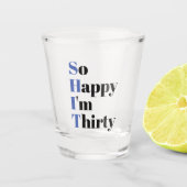 Gelukkig ben ik 30-30-jarige feestglas shot glas (Voorkant)