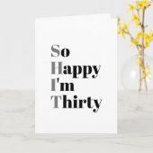 Gelukkig ben ik 30 grappige 30ste verjaardag. kaart (Gele Bloem)