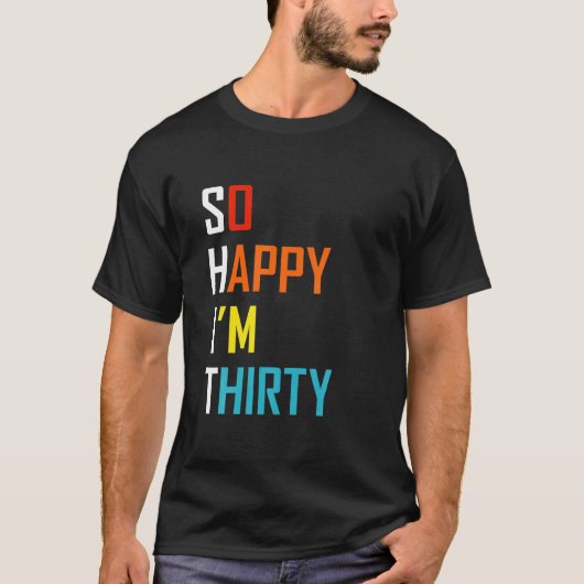 Gelukkig ben ik 30 t-shirt (Voorkant)