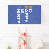 Gelukkig ben ik 30e verjaardagsbanner spandoek (Insitu)