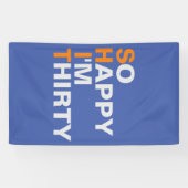 Gelukkig ben ik 30e verjaardagsbanner spandoek (Horizontaal)