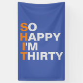 Gelukkig ben ik 30e verjaardagsbanner spandoek (Verticaal)