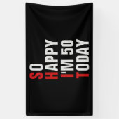 Gelukkig ben ik 50 50ste verjaardagsbanner / achte spandoek (Verticaal)