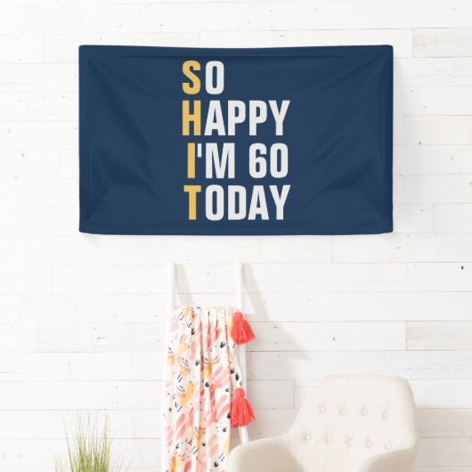 Gelukkig ben ik 60 60ste verjaardagsbanner / achte spandoek (Insitu)