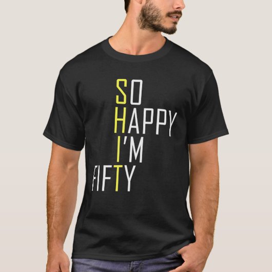Gelukkig ben ik vijftig Funny 50th Birthday Gag 50 T-shirt (Voorkant)
