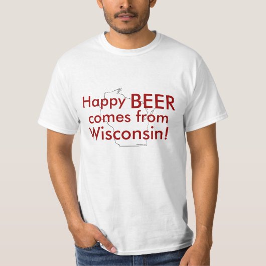 Gelukkig bier komt uit Wisconsin T-shirt (Voorkant)