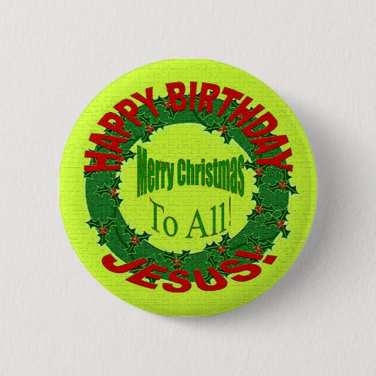 GELUKKIG BIRTHDAY, JESUS! RONDE BUTTON 5,7 CM (Voorkant)