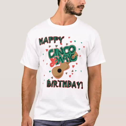 Gelukkig Cinco de Mayo Birthday! T-shirt (Voorkant)