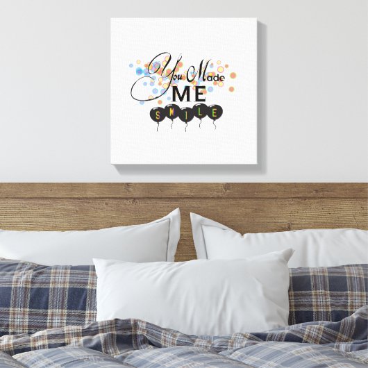 Gelukkig citaat met ballonnen - U MAAKTE ME SMILE! Canvas Afdruk (Insitu (Slaapkamer))