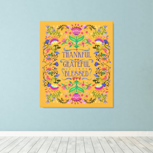 Gelukkig, dankbaar, gerantsoeneerd volkskunstbloem canvas afdruk (Insitu (Houten vloer))