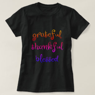 Gelukkig dankbaar gezegend t-shirt