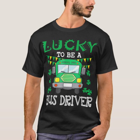 Gelukkig een buschauffeur te zijn grappig St Patri T-shirt (Voorkant)