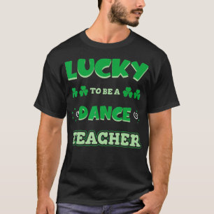 Gelukkig een dansleraar St T-shirt