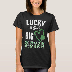 Gelukkig een grote zuster uit St Patrick S Day 202 T-shirt