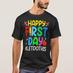 Gelukkig eerste dag doen we dit Welkom terug naar T-shirt